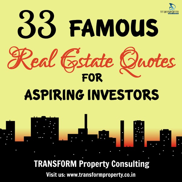 33 Famous Real Estate Quotes for Aspiring Investors - Transform